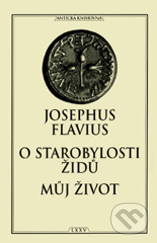 Kniha: O starobylosti Židů Můj život (Josephus Flavius). Vydavateľstvo Baset, 2021 Kniha: O starobylosti Židů Můj život (Josephus Flavius). Vydavateľstvo Baset, 2021