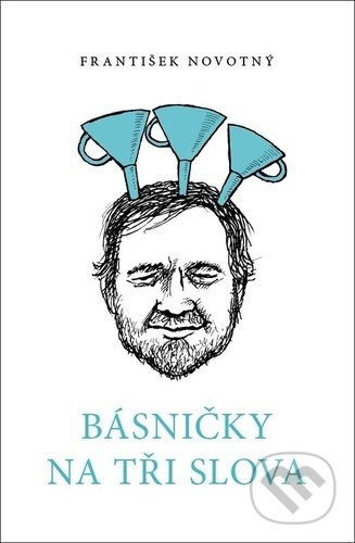 Kniha: Básničky na tři slova (František Novotný). Radioservis, 2021 Kniha: Básničky na tři slova (František Novotný). Radioservis, 2021