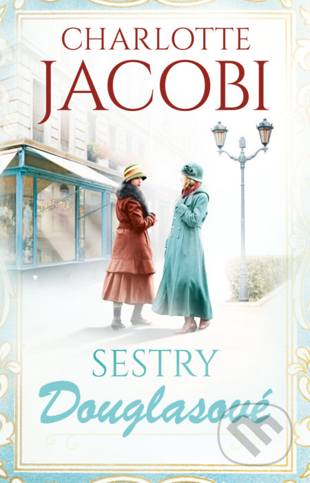 Kniha: Sestry Douglasové (Charlotte Jacobi). Tatran, 2021 Kniha: Sestry Douglasové (Charlotte Jacobi). Tatran, 2021