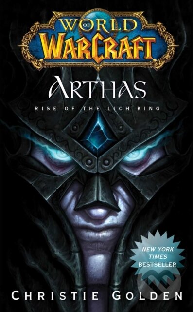 E-kniha: World of Warcraft: Arthas (Christie Golden). Pocket Books, 2009 E-kniha: World of Warcraft: Arthas (Christie Golden). Pocket Books, 2009