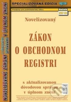 Kniha: Novelizovaný zákon o obchodnom registri (Epos). Epos, 2010 Kniha: Novelizovaný zákon o obchodnom registri (Epos). Epos, 2010