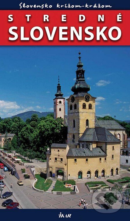 Kniha: Stredné Slovensko (Ikar). Ikar, 2011 Kniha: Stredné Slovensko (Ikar). Ikar, 2011