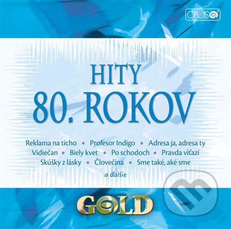 Hudobné CD: Hity 80. rokov (FOR-OPUS). FOR-OPUS, 2011 Hudobné CD: Hity 80. rokov (FOR-OPUS). FOR-OPUS, 2011