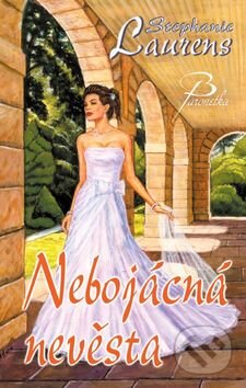 Kniha: Nebojácná nevěsta (Stephanie Laurens). Baronet, 2011 Kniha: Nebojácná nevěsta (Stephanie Laurens). Baronet, 2011
