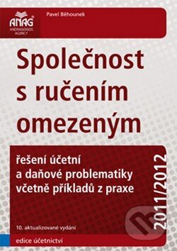 Kniha: Společnost s ručením omezeným (Pavel Běhounek). ANAG, 2011 Kniha: Společnost s ručením omezeným (Pavel Běhounek). ANAG, 2011
