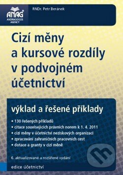 Kniha: Cizí měny a kursové rozdíly v podvojném účetnictví (Petr Beránek). ANAG, 2011 Kniha: Cizí měny a kursové rozdíly v podvojném účetnictví (Petr Beránek). ANAG, 2011