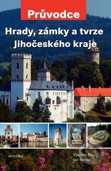 Kniha: Hrady, zámky a tvrze Jihočeského kraje (Jan Rendek a Vladimír Brych). Academia, 2011 Kniha: Hrady, zámky a tvrze Jihočeského kraje (Jan Rendek a Vladimír Brych). Academia, 2011