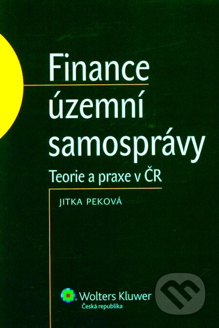 Kniha: Finance územní samosprávy - Teorie a praxe v ČR (Jitka Peková). Wolters Kluwer ČR, 2011 Kniha: Finance územní samosprávy - Teorie a praxe v ČR (Jitka Peková). Wolters Kluwer ČR, 2011