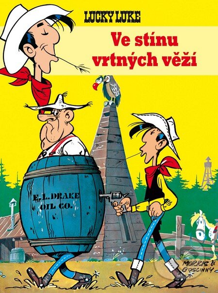Kniha: Lucky Luke: Ve stínu vrtných věží (Morris a René Goscinny). Egmont ČR, 2011 Kniha: Lucky Luke: Ve stínu vrtných věží (Morris a René Goscinny). Egmont ČR, 2011