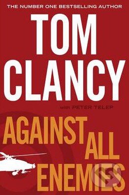 Kniha: Against All Enemies (Tom Clancy). Penguin Books, 2011 Kniha: Against All Enemies (Tom Clancy). Penguin Books, 2011