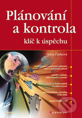 E-kniha: Plánování a kontrola (Hana Žůrková). Grada, 2007 E-kniha: Plánování a kontrola (Hana Žůrková). Grada, 2007