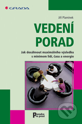 E-kniha: Vedení porad (Jiří Plamínek). Grada, 2007 E-kniha: Vedení porad (Jiří Plamínek). Grada, 2007