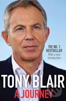 Kniha: A Journey (Tony Blair). Arrow Books, 2011 Kniha: A Journey (Tony Blair). Arrow Books, 2011