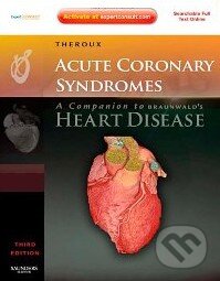 Kniha: Acute Coronary Syndromes (Pierre Theroux). Saunders, 2010 Kniha: Acute Coronary Syndromes (Pierre Theroux). Saunders, 2010