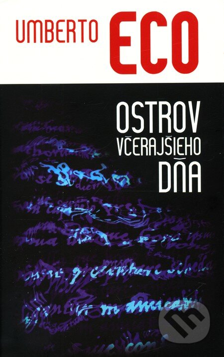 Kniha: Ostrov včerajšieho dňa (Umberto Eco), 2011 Kniha: Ostrov včerajšieho dňa (Umberto Eco), 2011