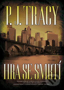 Kniha: Hra se smrtí (P.J. Tracy). BB/art, 2011 Kniha: Hra se smrtí (P.J. Tracy). BB/art, 2011
