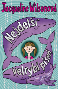 Kniha: Nejdelší velrybí píseň (Jacqueline Wilson). BB/art, 2011 Kniha: Nejdelší velrybí píseň (Jacqueline Wilson). BB/art, 2011