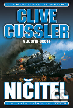 Kniha: Ničitel (Clive Cussler a Justin Scott). BB/art, 2011 Kniha: Ničitel (Clive Cussler a Justin Scott). BB/art, 2011