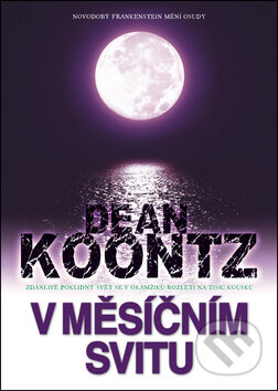 Kniha: V měsíčním svitu (Dean Koontz). BB/art, 2011 Kniha: V měsíčním svitu (Dean Koontz). BB/art, 2011