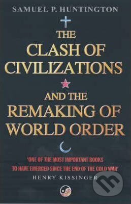 Kniha: The Clash of Civilizations (Samuel P. Huntington). Simon & Schuster, 2002 Kniha: The Clash of Civilizations (Samuel P. Huntington). Simon & Schuster, 2002