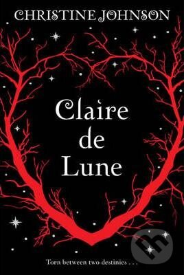 Kniha: Claire De Lune (Christine Johnson). Simon & Schuster, 2010 Kniha: Claire De Lune (Christine Johnson). Simon & Schuster, 2010
