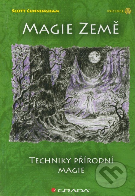 Kniha: Magie země (Scott Cunningham). Grada, 2011 Kniha: Magie země (Scott Cunningham). Grada, 2011