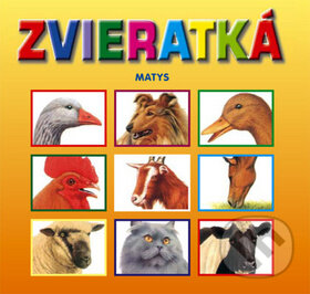 Kniha: Zvieratká (Matys). Matys, 2011 Kniha: Zvieratká (Matys). Matys, 2011