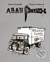 Kniha: Aran Satan: Mluvící člověk (Adam Nenadál a Štěpán Adámek). Za tratí, 2011 Kniha: Aran Satan: Mluvící člověk (Adam Nenadál a Štěpán Adámek). Za tratí, 2011