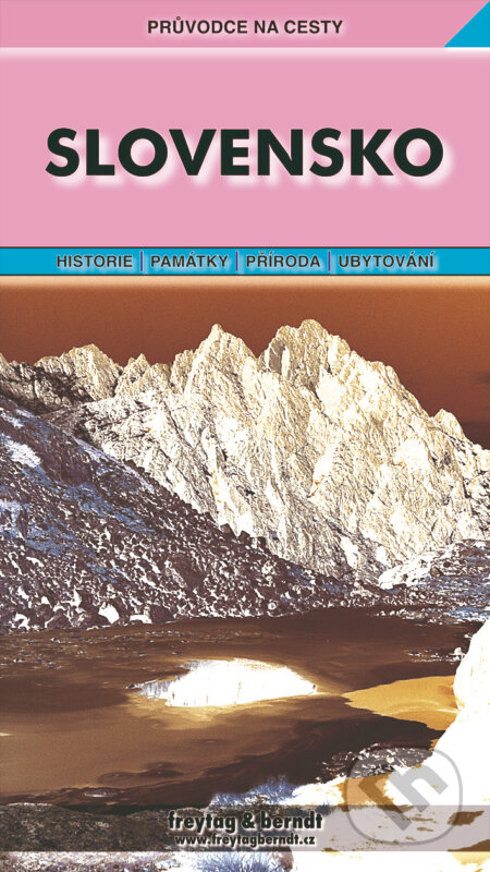 Kniha: Slovensko (Iva Bártová). freytag&berndt, 2010 Kniha: Slovensko (Iva Bártová). freytag&berndt, 2010