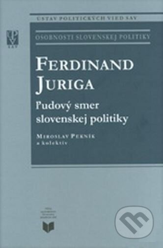Kniha: Ferdinand Juriga (Miroslav Pekník a kolektív). VEDA, Ústav politických vied SAV, 2009 Kniha: Ferdinand Juriga (Miroslav Pekník a kolektív). VEDA, Ústav politických vied SAV, 2009