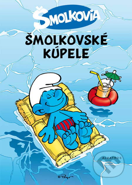 Kniha: Šmolkovské kúpele (Peyo). Albatros SK, 2011 Kniha: Šmolkovské kúpele (Peyo). Albatros SK, 2011