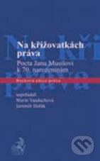 Kniha: Na křižovatkách práva (Jaromír Hořák a Marie Vanduchová). C. H. Beck, 2011 Kniha: Na křižovatkách práva (Jaromír Hořák a Marie Vanduchová). C. H. Beck, 2011