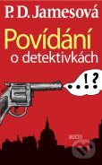 Kniha: Povídání o detektivkách (P.D. James). Motto, 2011 Kniha: Povídání o detektivkách (P.D. James). Motto, 2011