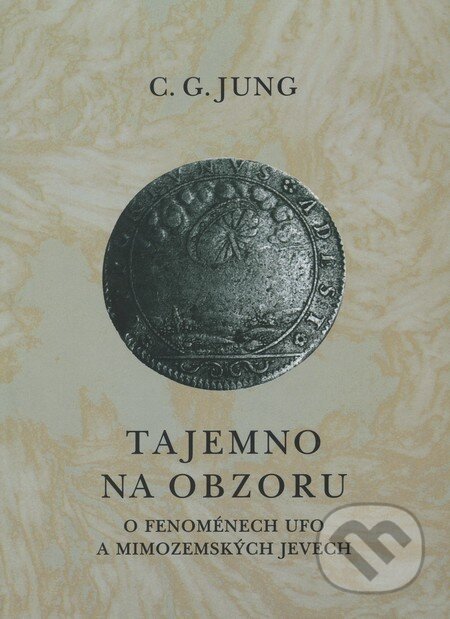 Kniha: Tajemno na obzoru (Carl Gustav Jung). Pragma, 1999 Kniha: Tajemno na obzoru (Carl Gustav Jung). Pragma, 1999