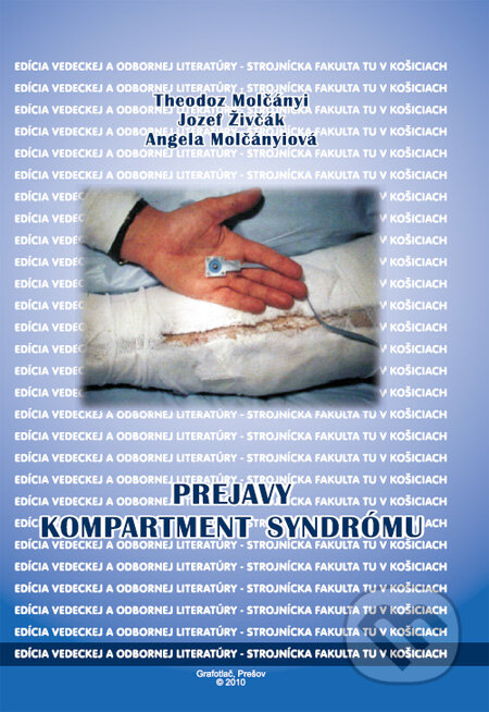 Kniha: Prejavy kompartment syndrómu (Angela Molčányiová, Jozef Živčák a Theodoz Molčányi). Strojnícka fakulta Technickej univerzity, 2010 Kniha: Prejavy kompartment syndrómu (Angela Molčányiová, Jozef Živčák a Theodoz Molčányi). Strojnícka fakulta Technickej univerzity, 2010