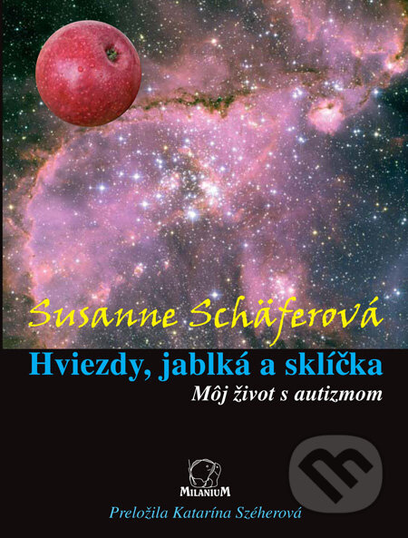 Kniha: Hviezdy, jablká a sklíčka (Susanne Schäferová). MilaniuM, 2011 Kniha: Hviezdy, jablká a sklíčka (Susanne Schäferová). MilaniuM, 2011