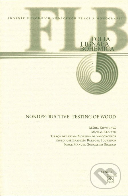 Nondestructive testing of Wood - Mária Kotlínová, Lesnická práce, 2008