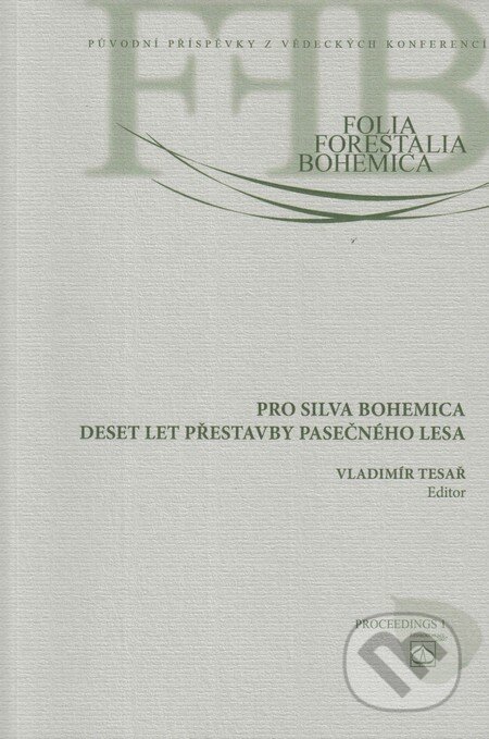 Kniha: Pro silva Bohemica (Vladimír Tesař). Lesnická práce, 2007 Kniha: Pro silva Bohemica (Vladimír Tesař). Lesnická práce, 2007