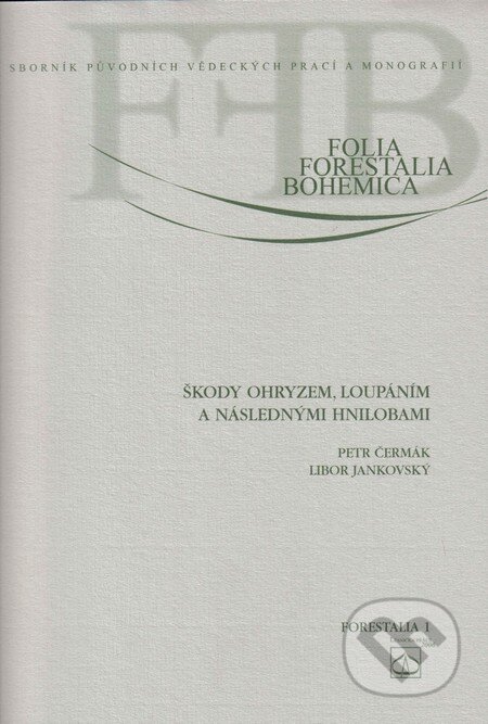 Kniha: Škody ohryzem, loupáním a následnými hnilobami (Petr Čermák). Lesnická práce, 2006 Kniha: Škody ohryzem, loupáním a následnými hnilobami (Petr Čermák). Lesnická práce, 2006