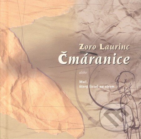 Kniha: Čmáranice (Zoro Laurinc). Trio Publishing, 2004 Kniha: Čmáranice (Zoro Laurinc). Trio Publishing, 2004