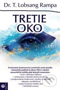 Kniha: Tretie oko (T. Lobsang Rampa), 2011 Kniha: Tretie oko (T. Lobsang Rampa), 2011
