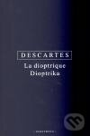Kniha: Dioptrika (René Descartes). OIKOYMENH, 2011 Kniha: Dioptrika (René Descartes). OIKOYMENH, 2011
