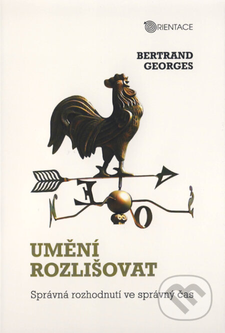 Kniha: Umění rozlišovat (Bertrand Georges). Karmelitánské nakladatelství, 2011 Kniha: Umění rozlišovat (Bertrand Georges). Karmelitánské nakladatelství, 2011