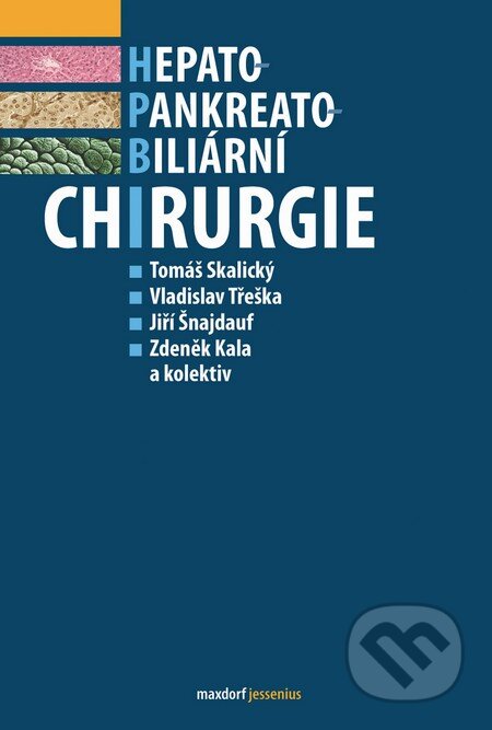 Kniha: Hepato-pankreato-biliární chirurgie (Jiří Šnajdauf, Tomáš Skalický, Vladislav Třeška, Zdeněk Kala a kolektív). Maxdorf, 2012 Kniha: Hepato-pankreato-biliární chirurgie (Jiří Šnajdauf, Tomáš Skalický, Vladislav Třeška, Zdeněk Kala a kolektív). Maxdorf, 2012