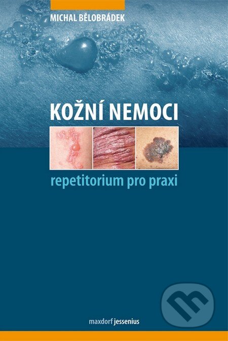 Kniha: Kožní nemoci (Michal Bělobrádek). Maxdorf, 2008 Kniha: Kožní nemoci (Michal Bělobrádek). Maxdorf, 2008