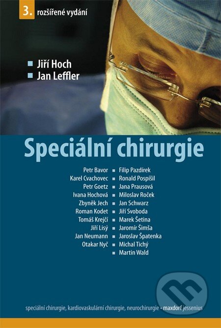Kniha: Speciální chirurgie (Jan Leffler, Jiří Hoch a kolektiv). Maxdorf, 2011 Kniha: Speciální chirurgie (Jan Leffler, Jiří Hoch a kolektiv). Maxdorf, 2011