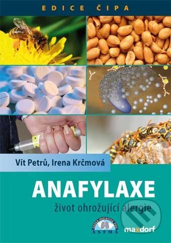 Kniha: Anafylaxe (Irena Krčmová a Vít Petrů). Maxdorf, 2011 Kniha: Anafylaxe (Irena Krčmová a Vít Petrů). Maxdorf, 2011