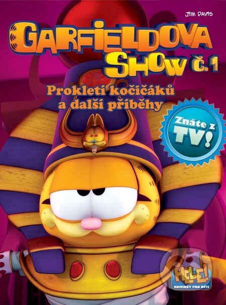 Kniha: Garfieldova show č. 1 (Mark Evanier a Peter Berts). Crew, 2011 Kniha: Garfieldova show č. 1 (Mark Evanier a Peter Berts). Crew, 2011