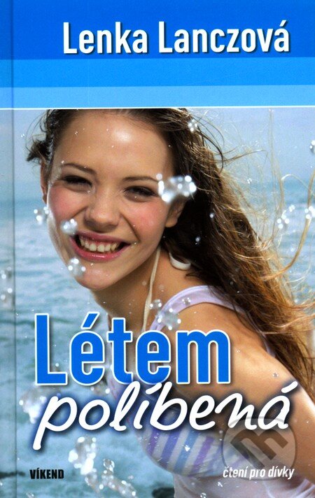 Kniha: Létem políbená (Lenka Lanczová). Víkend, 2011 Kniha: Létem políbená (Lenka Lanczová). Víkend, 2011