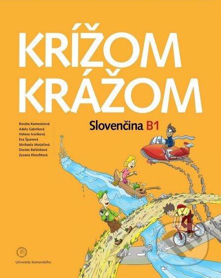 Kniha: Krížom krážom - Slovenčina B1 (Renáta Kamenárová a kolektív). Studia Academica Slovaca, 2011 Kniha: Krížom krážom - Slovenčina B1 (Renáta Kamenárová a kolektív). Studia Academica Slovaca, 2011
